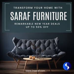 Find Joy in Every Corner: Saraf Furniture New Year Deals for a Happy Home